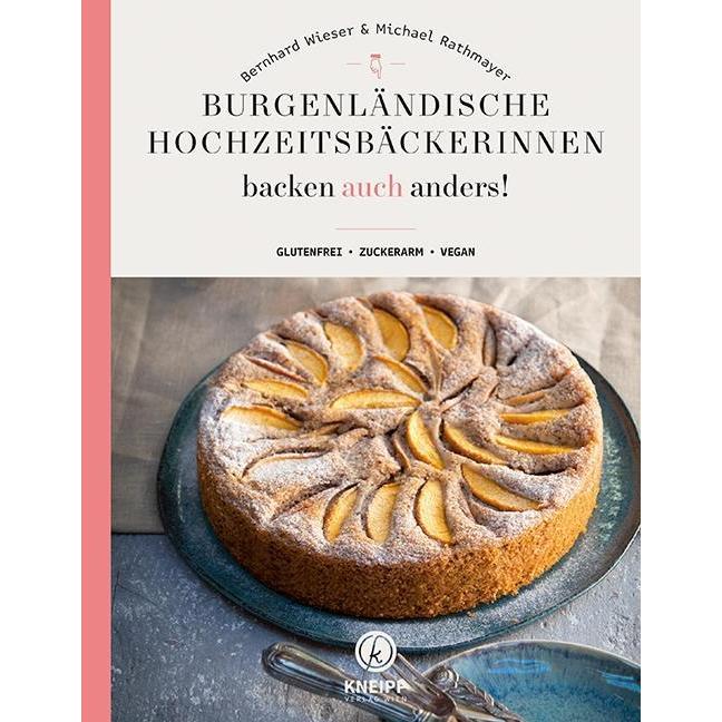 Burgenländische Hochzeitsbäckerinnen backen auch anders, Ratgeber von Bernhard Wieser, Michael Rathmayer
