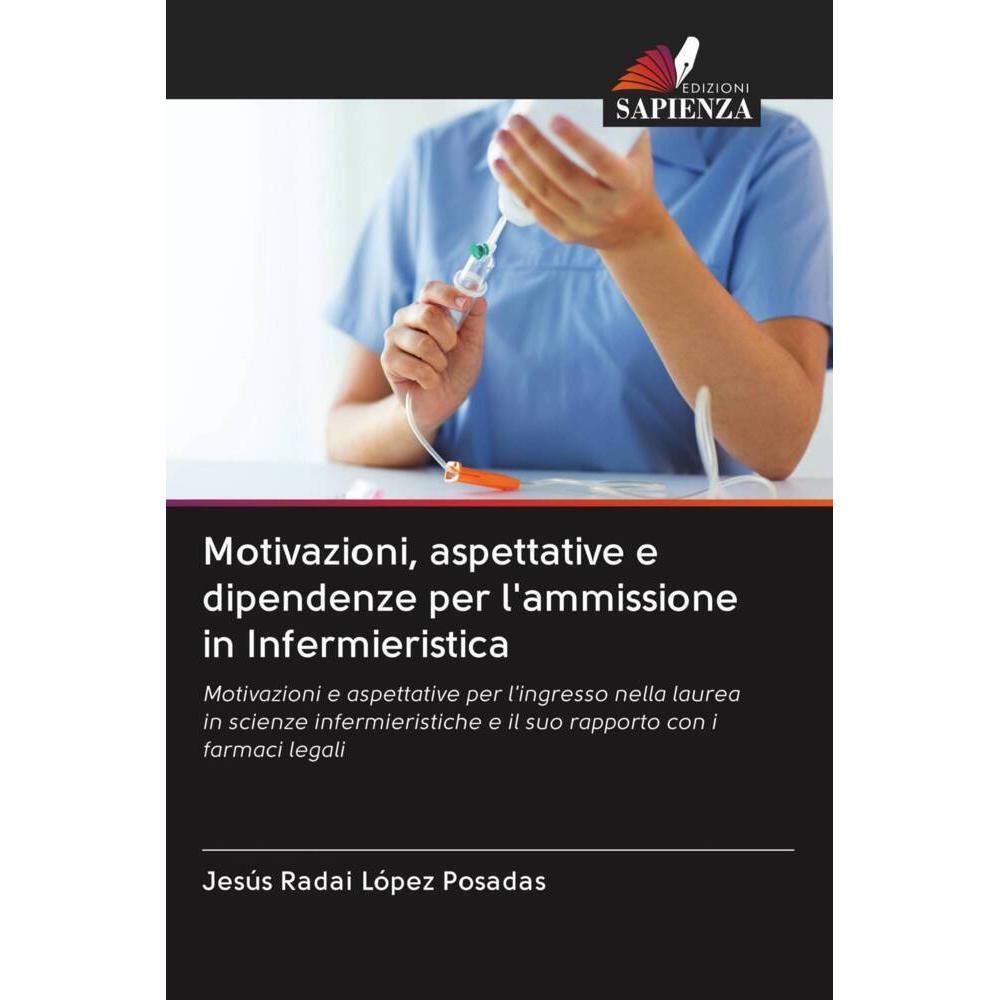 Thumbnail - Motivazioni, aspettative e dipendenze per l'ammissione in Infermieristica, Fachbücher von Jesús Radai López Posadas