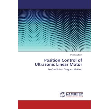 Position Control of Ultrasonic Linear Motor, Fachbücher von Don Isarakorn