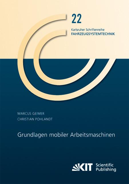 Produktbild Grundlagen mobiler Arbeitsmaschinen (Deutsch, Marcus Geimer, 2014)