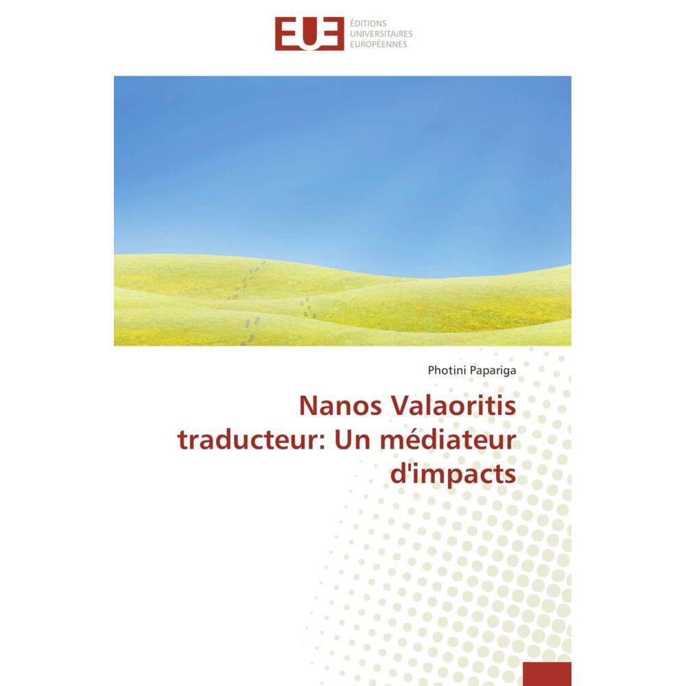 Nanos Valaoritis traducteur: Un médiateur d'impacts, Fachbücher von Photini Papariga