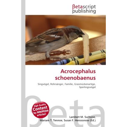 Acrocephalus schoenobaenus, Fachbücher von Miriam T. Timpledon, Lambert M. Surhone, Susan F. Marseken