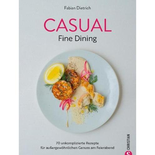 Casual Fine Dining, Ratgeber von Fabian Dietrich