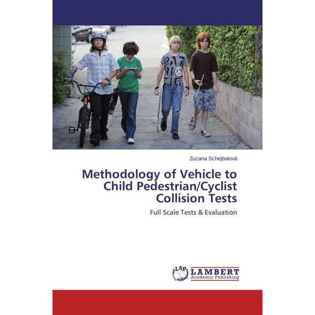 Methodology of Vehicle to Child Pedestrian/Cyclist Collision Tests, Ratgeber
