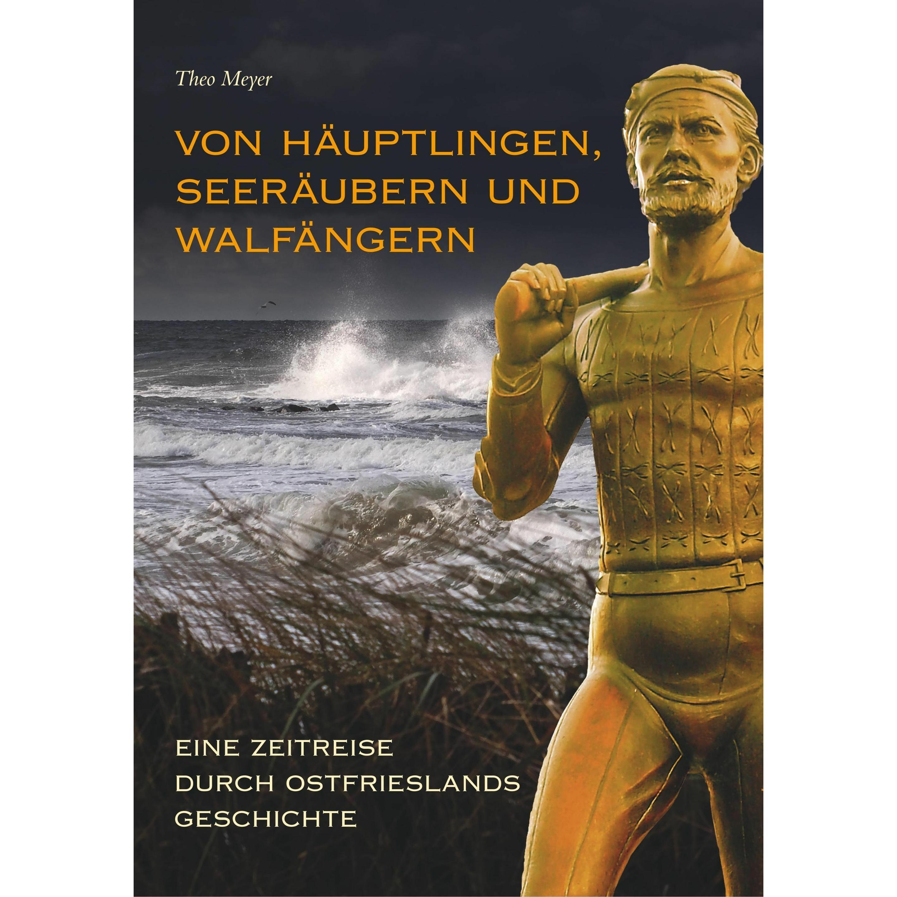 Von Häuptlingen, Seeräubern und Walfängern, Sachbücher von Theo Meyer