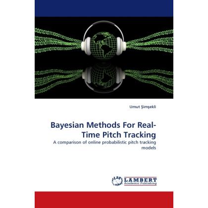 Bayesian Methods For Real-Time Pitch Tracking, Fachbücher von Umut Im Ekli