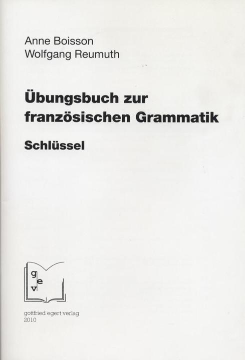 Produktbild Übungsbuch zur französischen Grammatik. Schlüssel (Deutsch, Französisch, Anne Boisson, Wolfgang Reumuth, 2010)