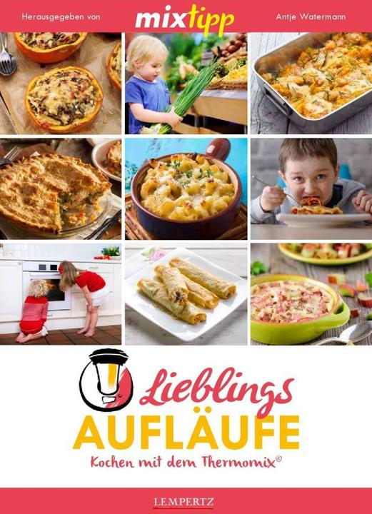Produktbild mixtipp Lieblings-Aufläufe (Deutsch, Antje Watermann, 2017)