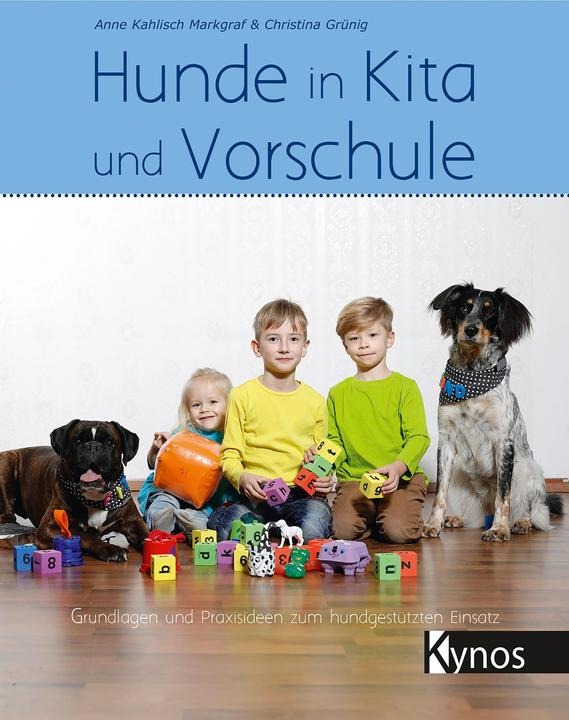 Produktbild Hunde in Kita und Vorschule (Deutsch, Anne GrÃ¼nig Kahlisch Markgraf, Christina, 2018)