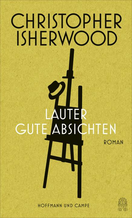 Produktbild Lauter gute Absichten (Deutsch, Christopher Isherwood, 2017)