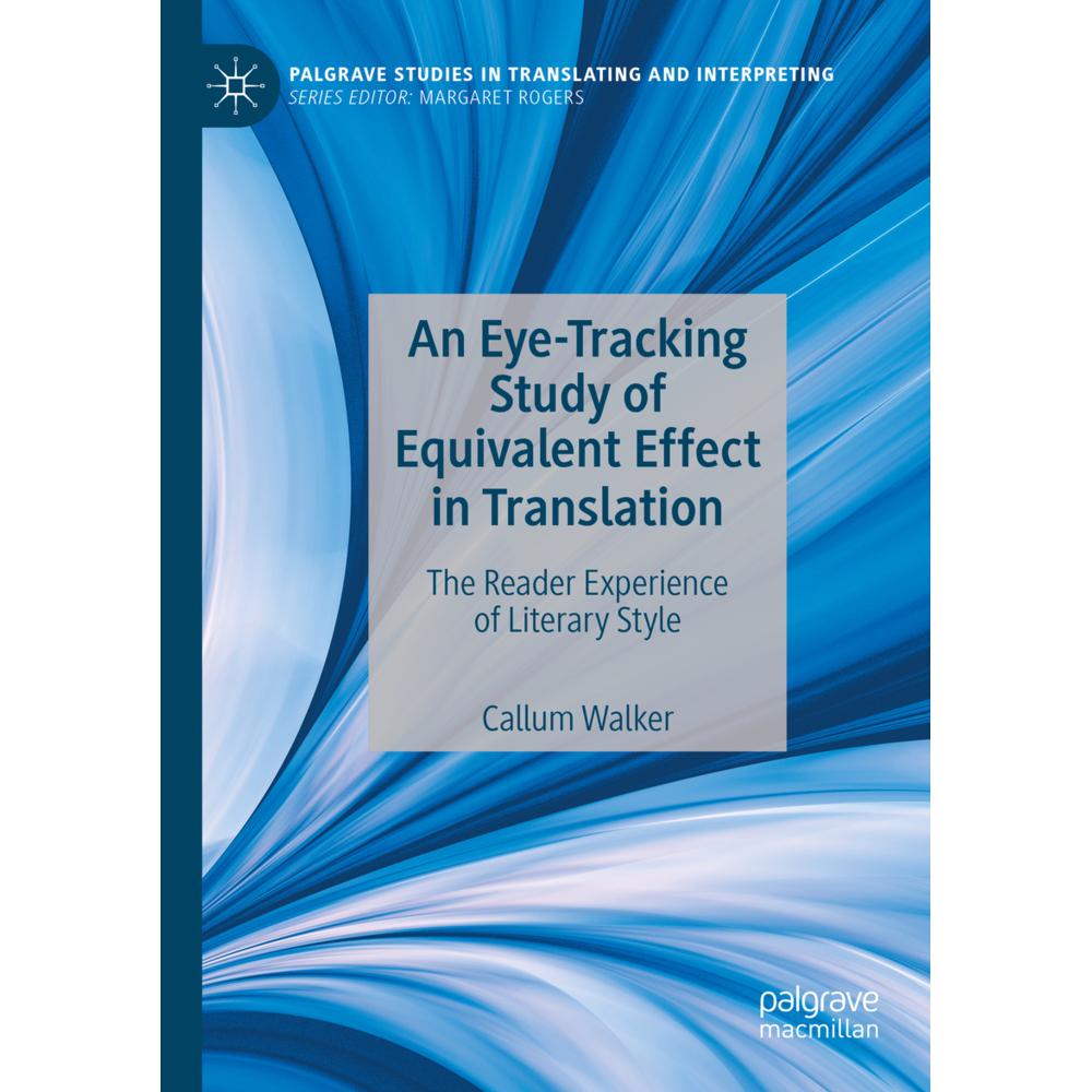 An Eye-Tracking Study of Equivalent Effect in Translation, Fachbücher von Callum Walker
