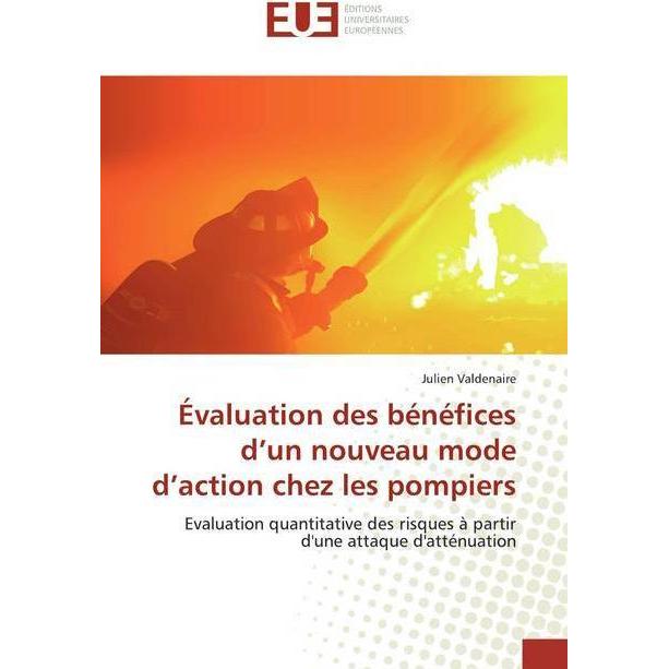 Évaluation des bénéfices d'un nouveau mode d'action chez les pompiers, Fachbücher von Julien Valdenaire