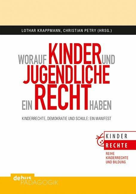 Produktbild Worauf Kinder und Jugendliche ein Recht haben (Deutsch, Christian Petry, Lothar Krappmann, 2016)
