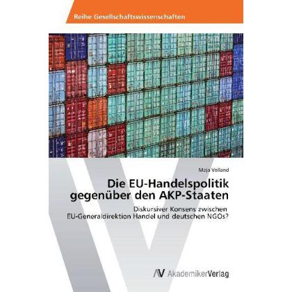 Die EU-Handelspolitik gegenüber den AKP-Staaten, Fachbücher von Maja Volland