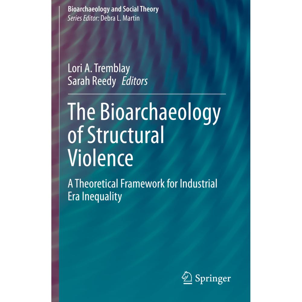 The Bioarchaeology of Structural Violence, Fachbücher von Sarah Reedy, Lori A. Tremblay
