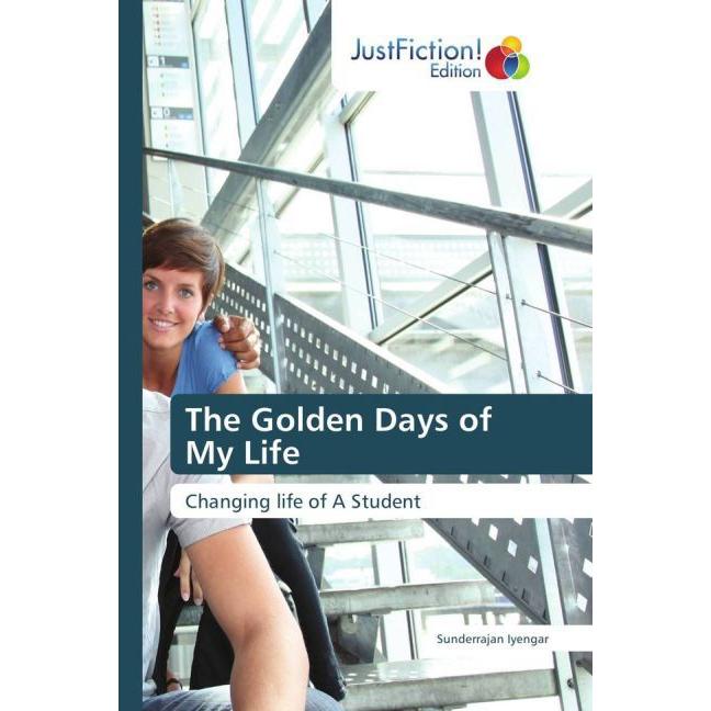 The Golden Days of My Life, Belletristik von Sunderrajan Iyengar