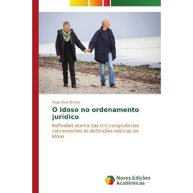 O idoso no ordenamento jurídico, Fachbücher von Hugo Rios Bretas