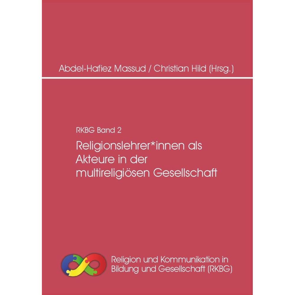 Religionslehrer:innen als Akteure in de, Schulbücher von Christian Hild, Abdel-Hafiez Massud