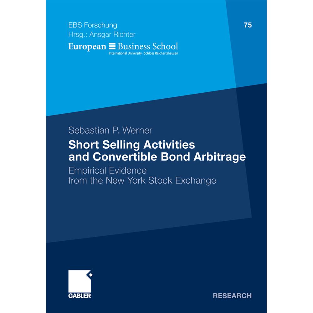 Short Selling Activities and Convertible Bond Arbitrage, Fachbücher von Sebastian P. Werner