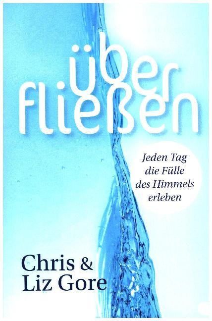 Überfliessen (Deutsch, Chris Gore, Liz Gore, 2016)