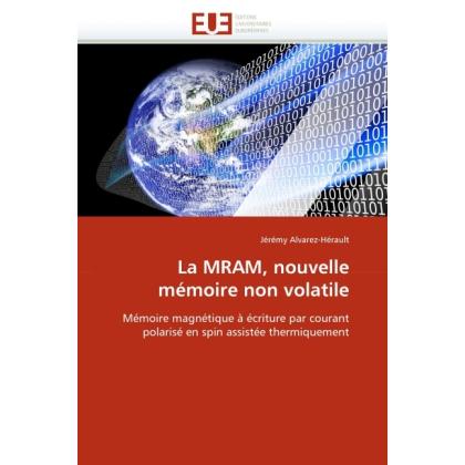 La MRAM, nouvelle mémoire non volatile, Fachbücher von Jérémy Alvarez-Hérault