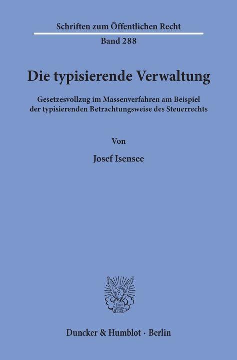 Produktbild Die typisierende Verwaltung (Deutsch, Josef Isensee, 1976)