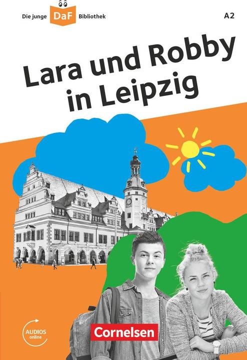 Produktbild Die junge DaF-Bibliothek. A1/A2 - Lara und Robby in Leipzig (Deutsch, Gabriele Banas, Kathrin Kiesele, 2018)