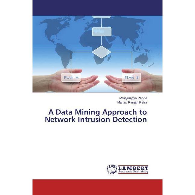 A Data Mining Approach to Network Intrusion Detection, Fachbücher von Mrutyunjaya Panda, Manas Ranjan Patra