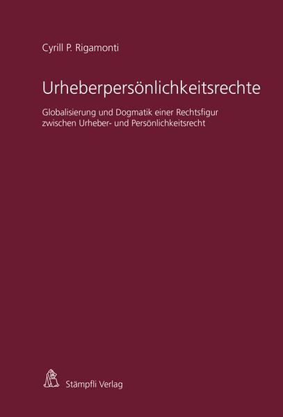 Produktbild Urheberpersönlichkeitsrechte (Deutsch, Cyrill P. Rigamonti, 2013)