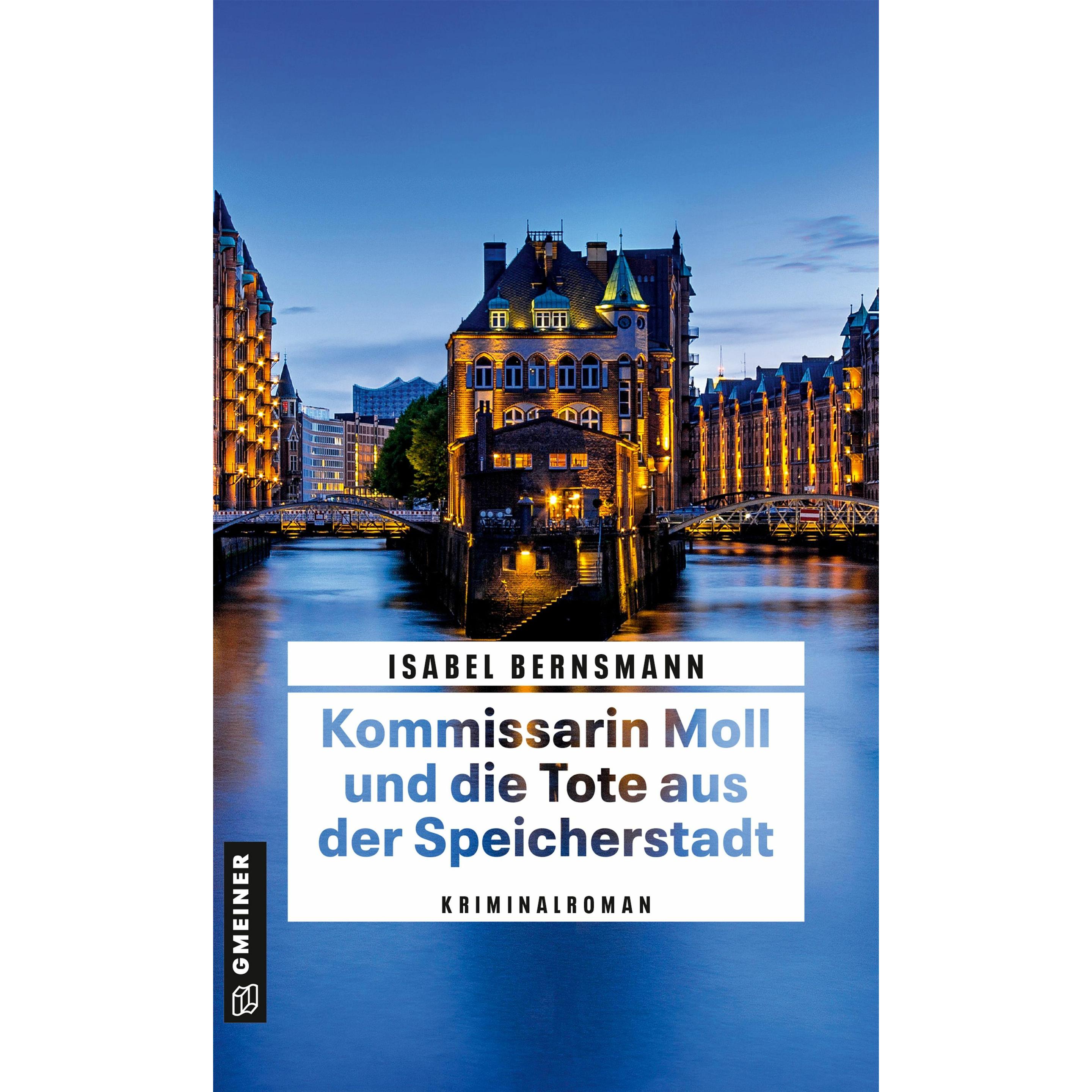 Kommissarin Moll und die Tote aus der Speicherstadt, Belletristik von Isabel Bernsmann