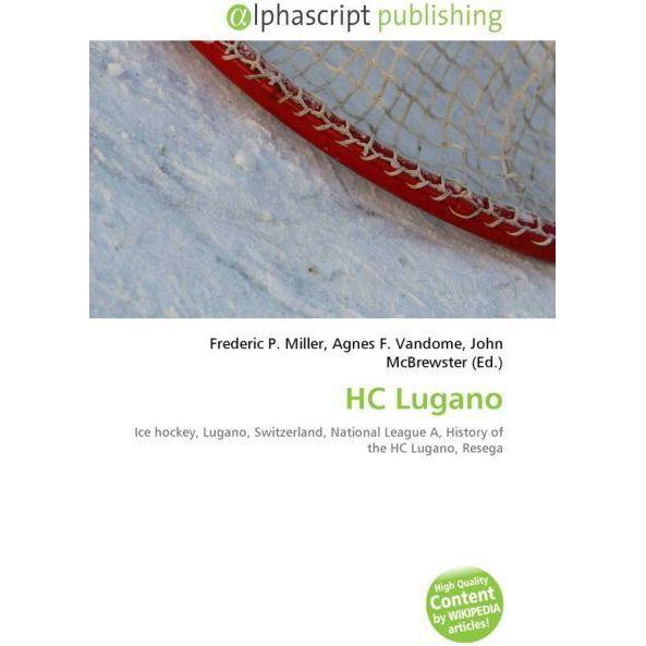 HC Lugano, Ratgeber von Agnes F. Vandome, Frederic P. Miller, John McBrewster
