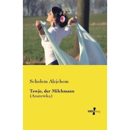 Tewje, der Milchmann, Belletristik von Scholem Alejchem