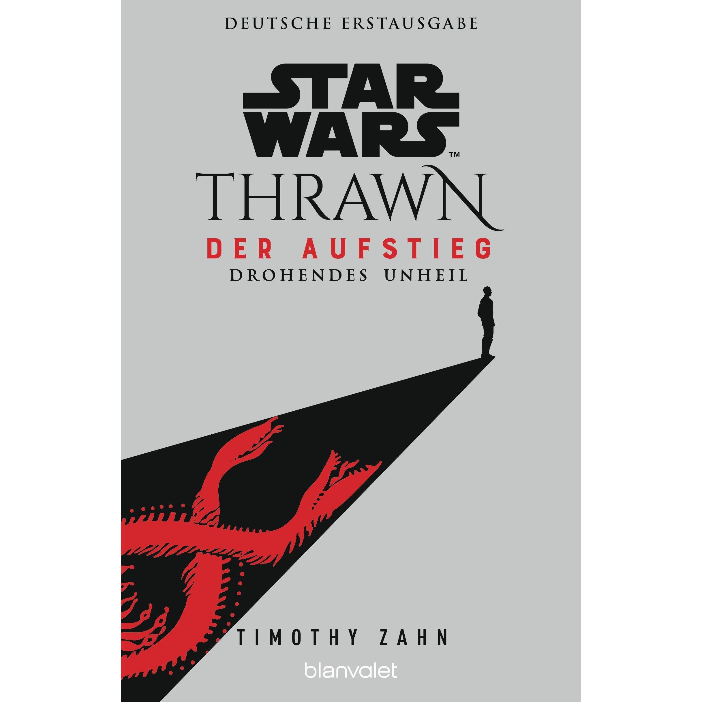 Star Wars™ Thrawn - Der Aufstieg - Drohendes Unheil, Belletristik von Timothy Zahn