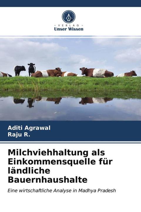 Produktbild Milchviehhaltung als Einkommensquelle für ländliche Bauernhaushalte (Deutsch, Raju R., Aditi Agrawal, 2021)