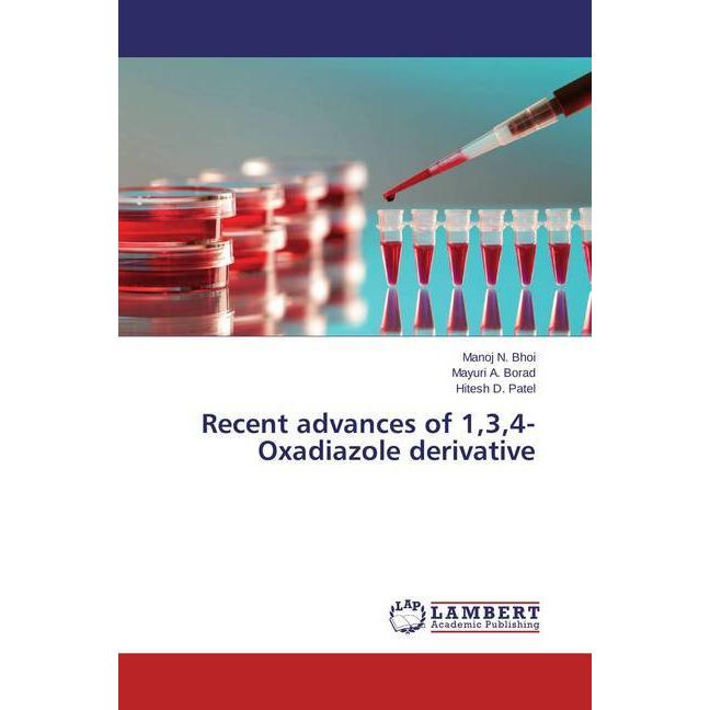 Recent advances of 1,3,4-Oxadiazole derivative, Fachbücher von Manoj N. Bhoi, Mayuri A. Borad, Hitesh D. Patel