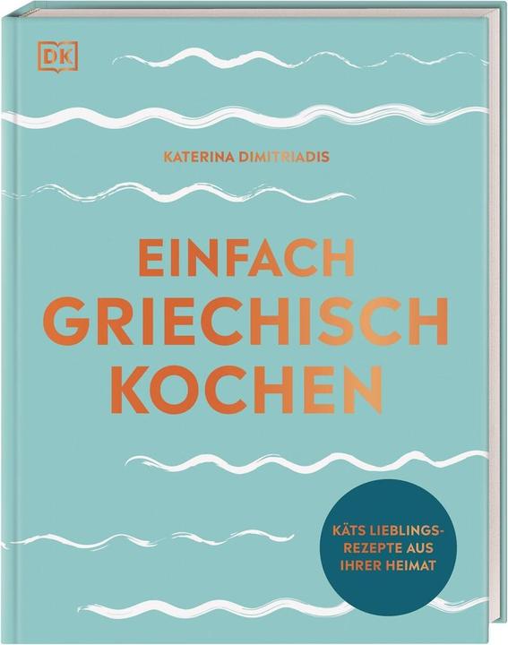 Produktbild Einfach griechisch kochen (Deutsch, Katerina Dimitriadis, Brigitte, 2022)