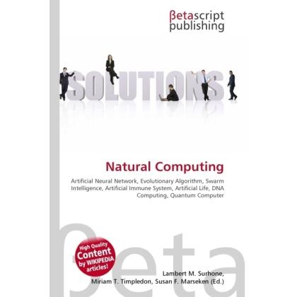 Thumbnail - Natural Computing, Fachbücher von Lambert M. Surhone, Miriam T. Timpledon, Susan F. Marseken