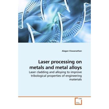 Laser processing on metals and metal alloys, Fachbücher