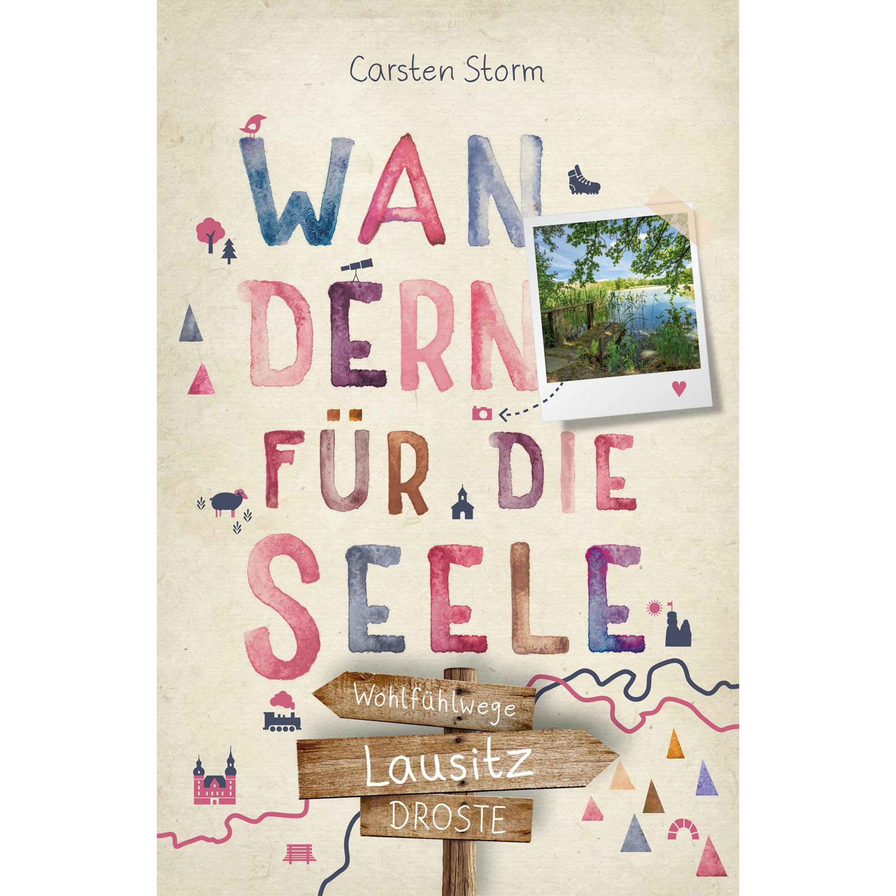 Lausitz. Wandern für die Seele, Ratgeber von Carsten Storm