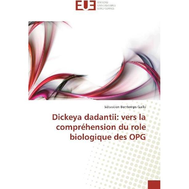 Dickeya dadantii: vers la compréhension du role biologique des OPG, Fachbücher von Sébastien Bontemps-Gallo