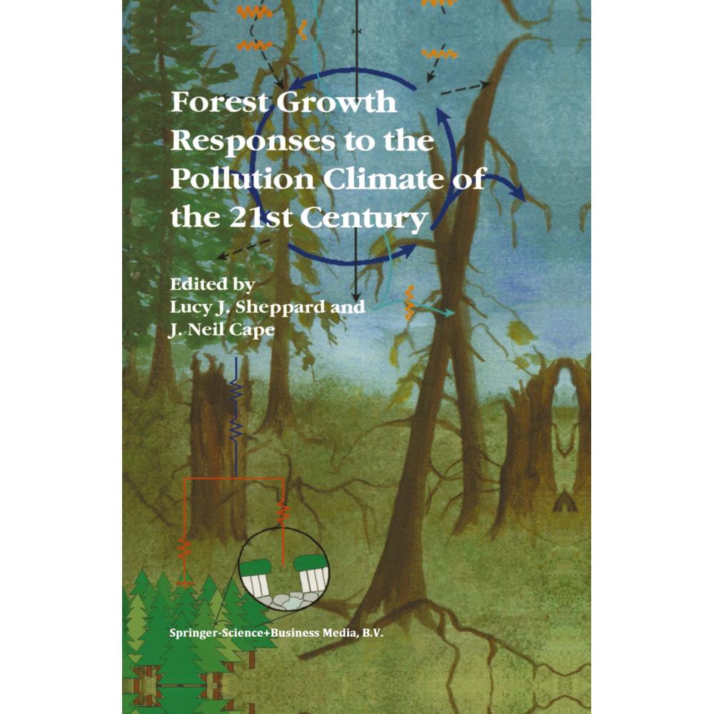 Forest Growth Responses to the Pollution Climate of the 21st Century, Fachbücher von J. Neil Cape, Lucy J. Sheppard