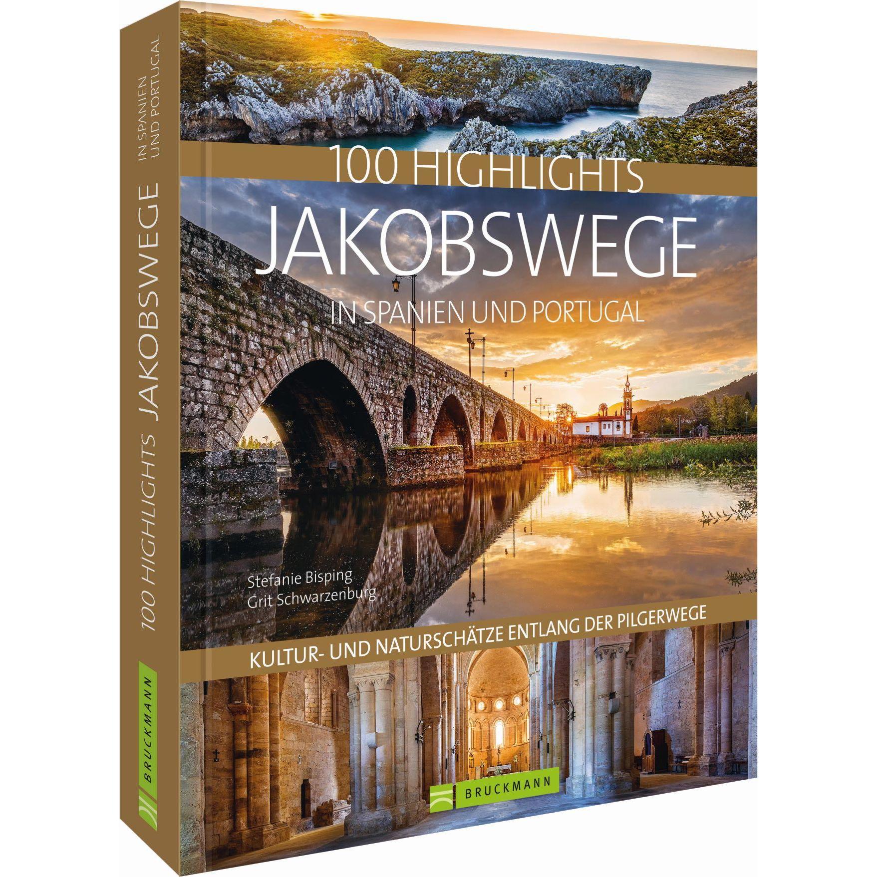 100 Highlights Jakobswege in Spanien und Portugal, Ratgeber von Stefanie Bisping