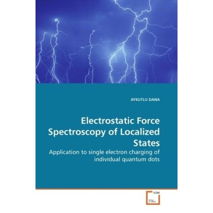 Electrostatic Force Spectroscopy of Localized States, Fachbücher von Aykutlu Dana