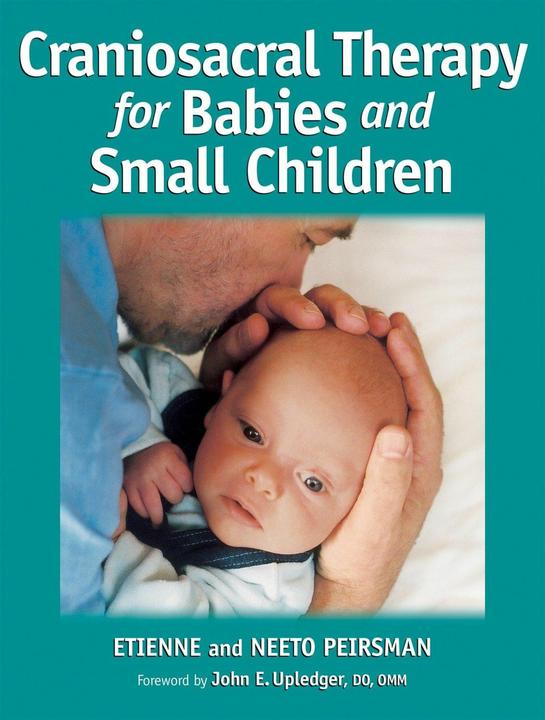Produktbild Craniosacral Therapy for Babies and Small Children (Englisch, Etienne Peirsman, Neeto Peirsman, 2006)