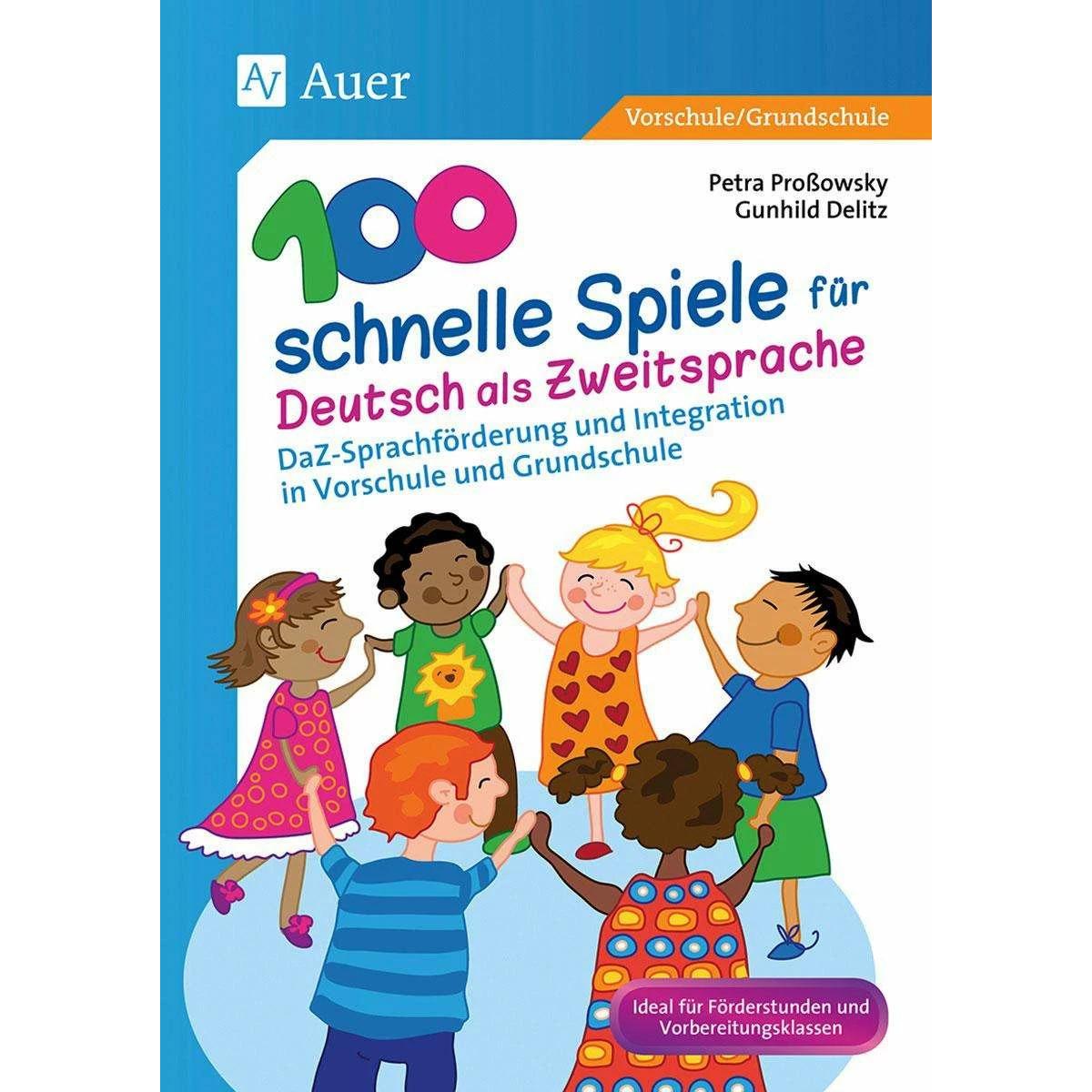 100 schnelle Spiele für Deutsch als Zweitsprache, Schulbücher von Petra Prossowsky, Gunhild Delitz