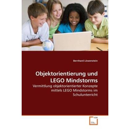 Objektorientierung und LEGO Mindstorms, Fachbücher von Bernhard Löwenstein