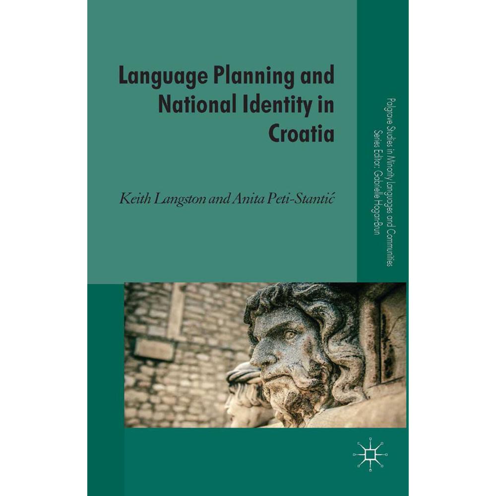 Language Planning and National Identity in Croatia, Fachbücher von K. Langston, Anita Peti-Stantic