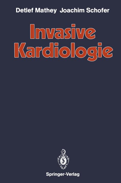 Produktbild Invasive Kardiologie (Deutsch, Detlef Mathey, Joachim Schofer, 2012)