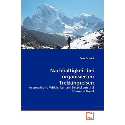 Nachhaltigkeit bei organisierten Trekkingreisen, Fachbücher von Peter Schatzl