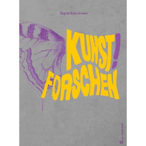 Kunst! Forschen, Kinderbücher von Sigrid Eyb-Green